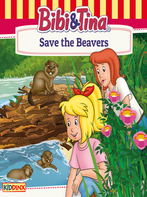 cover image of Bibi and Tina, Save the Beavers